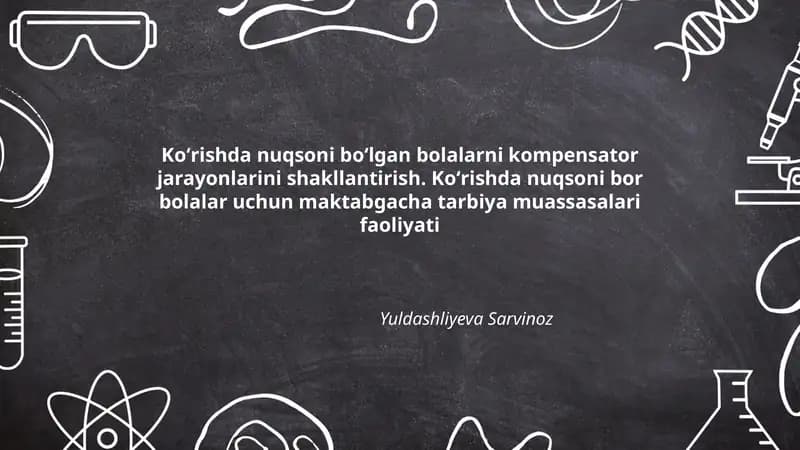 Koʻrishda nuqsoni boʻlgan bolalarni kompensator jarayonlarini shakllantirish
