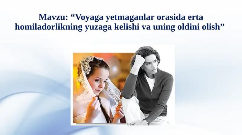 Voyaga yetmaganlar orasida erta homiladorlikning yuzaga kelishi va uning oldini olish