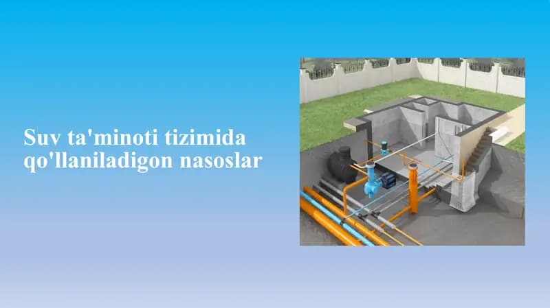 Suv ta'minoti tizimida qo'llaniladigon nasoslar
