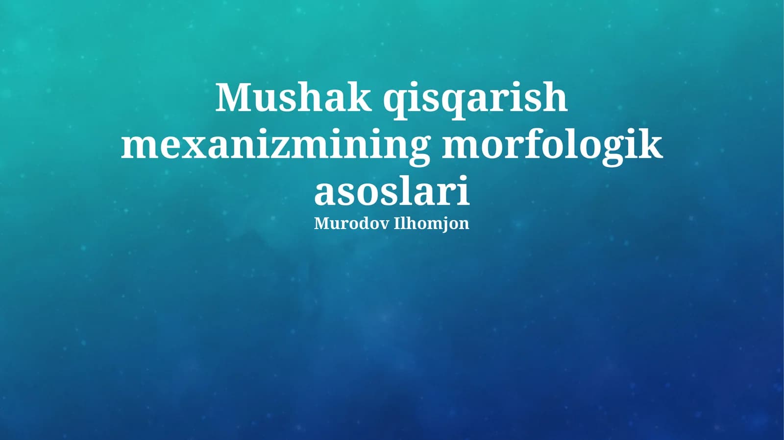 Mushak qisqarish mexanizmining morfologik asoslari