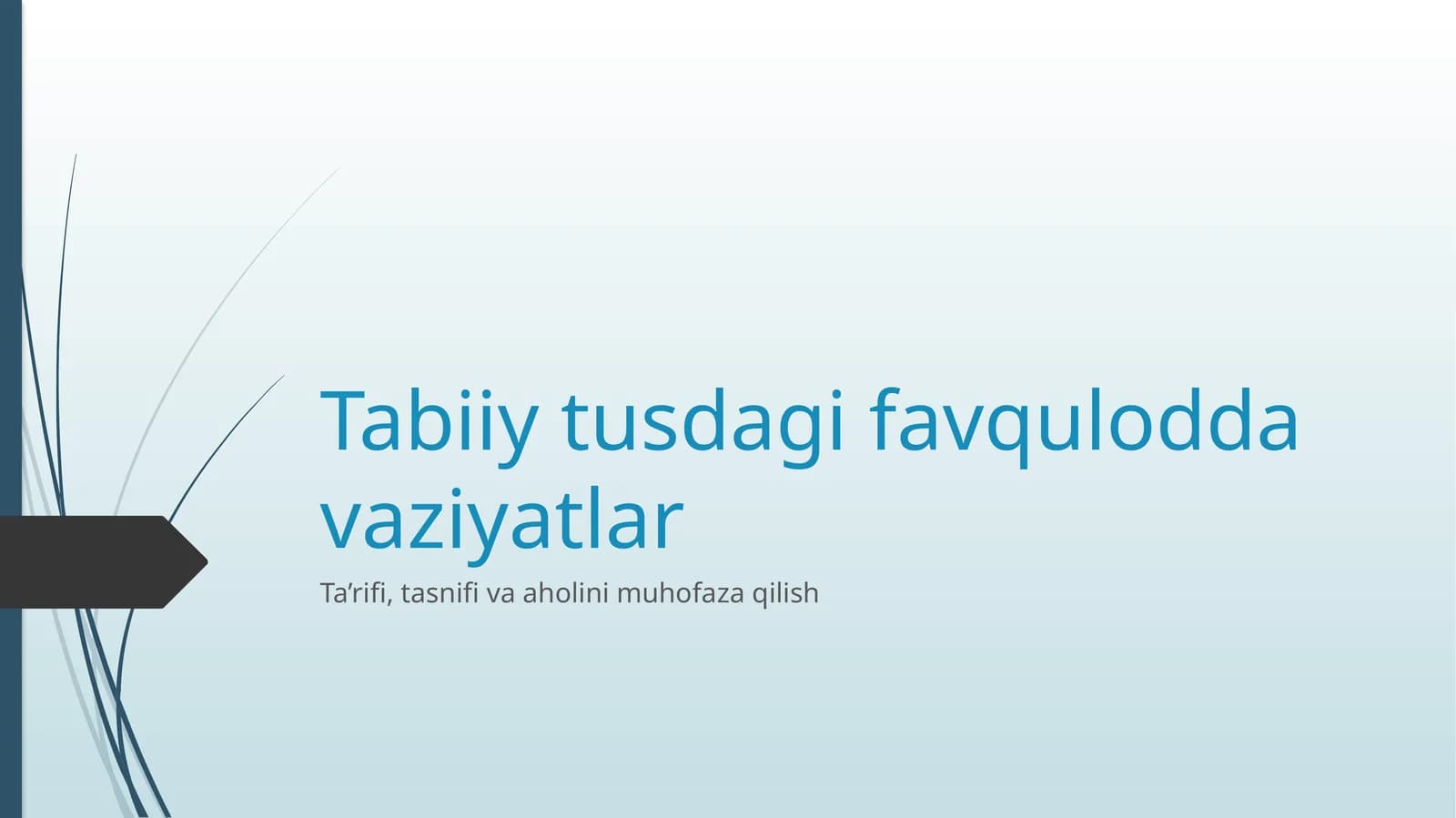 Tabiiy tusdagi favqulodda vaziyatlar
