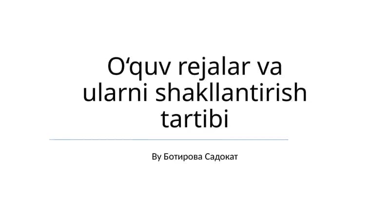 O'quv rejalar va ularni shakllantirish tartibi