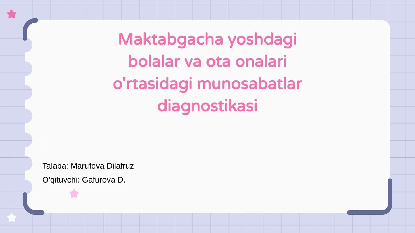 Maktabgacha yoshdagi bolalar va ota onalari o'rtasidagi munosabatlar diagnostikasi