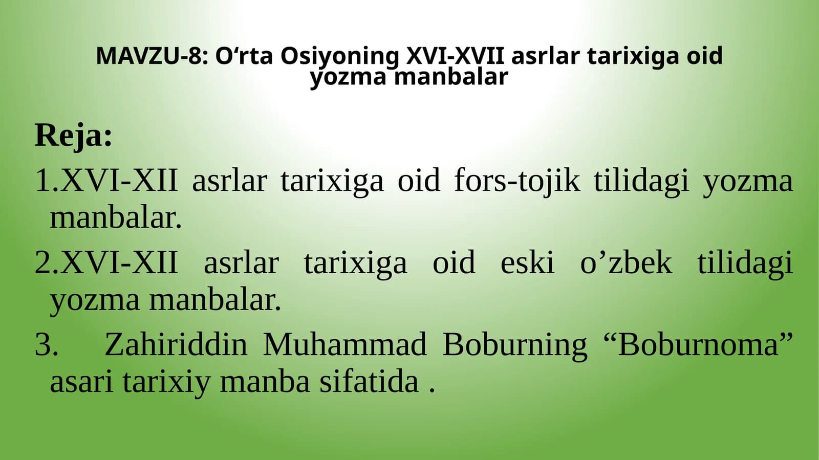 O‘rta Osiyoning XVI-XVIIasrlar tarixiga oid yozma manbalar