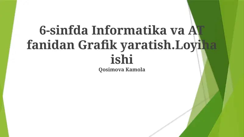Informatika va AT fanidan Grafik yaratish.Loyiha ishi
