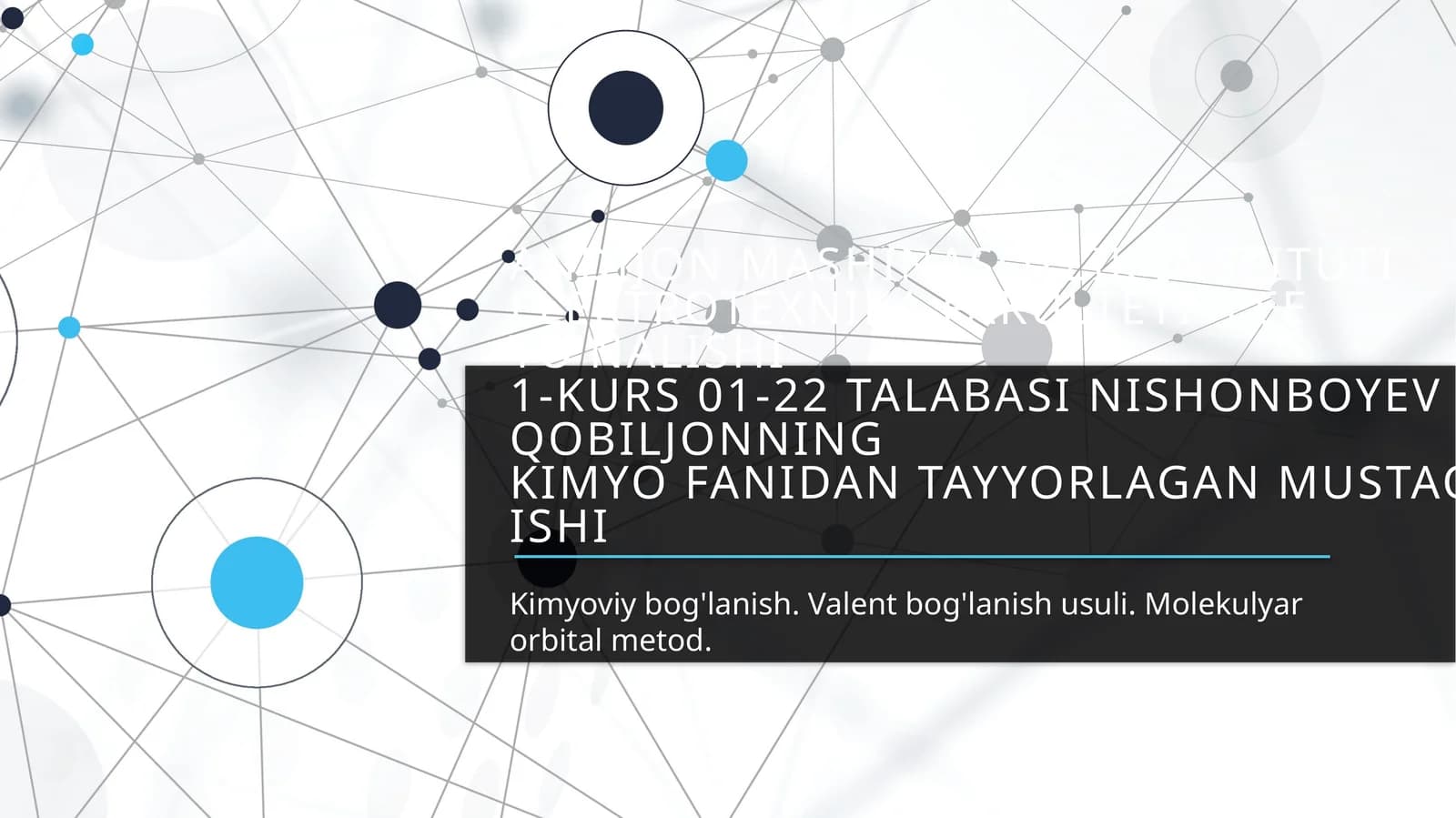 Kimyoviy bog'lanish. Valent bog'lanish usuli. Molekulyar orbital metod