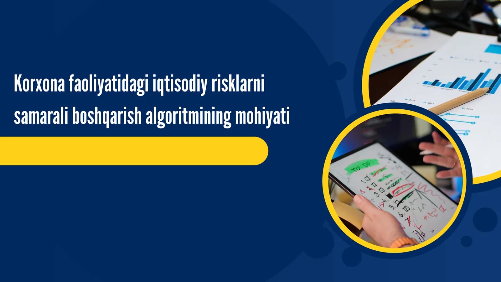 Korxona faoliyatidagi iqtisodiy risklarni samarali boshqarish algoritmining mohiyati