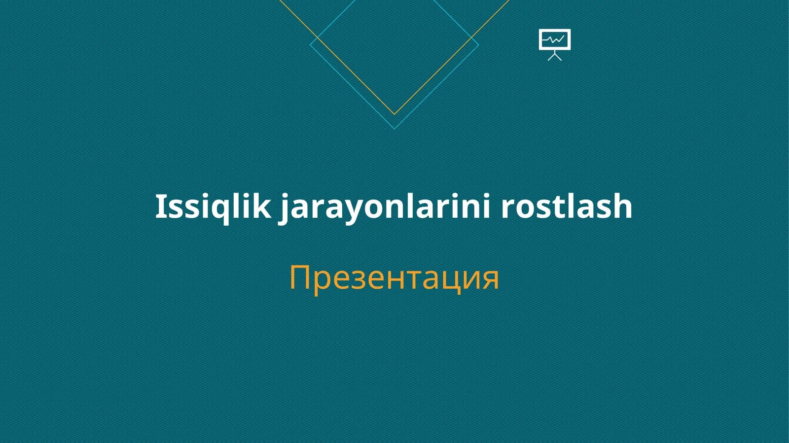 Issiqlik jarayonlarini rostlash