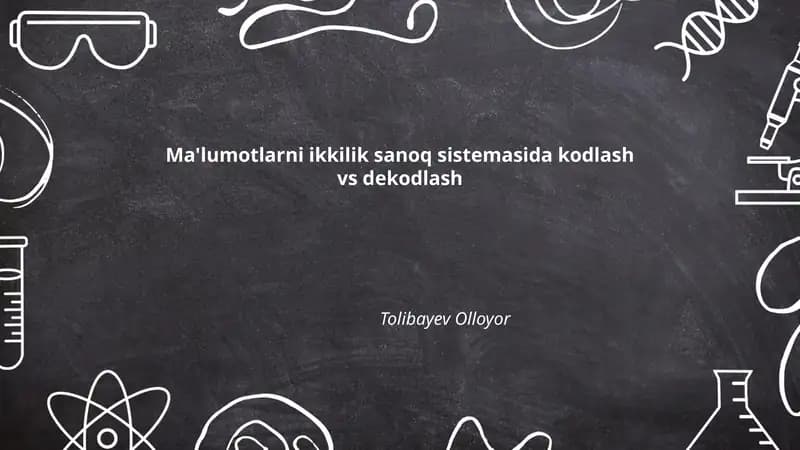 Ma'lumotlarni ikkilik sanoq sistemasida kodlash vs dekodlash