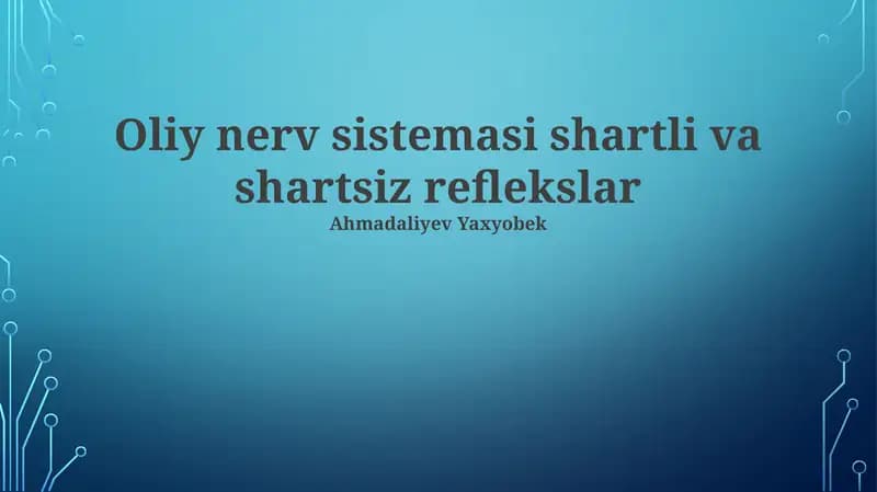 Oliy nerv sistemasi shartli va shartsiz reflekslar