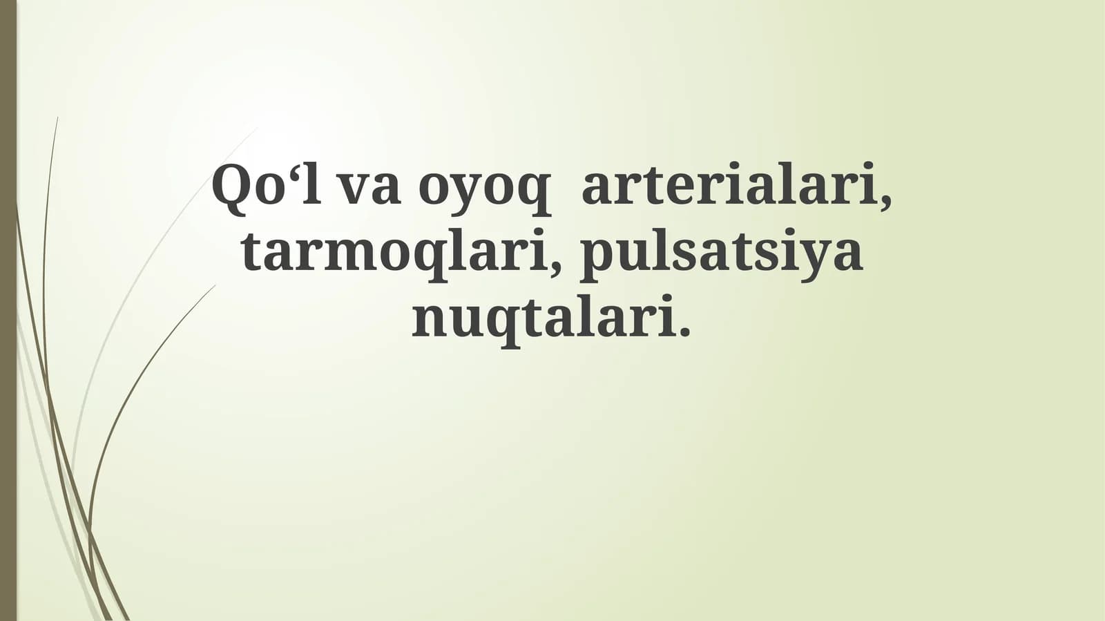 Qo‘l arteriyalari: asosiy shoxlari va puls nuqtalari