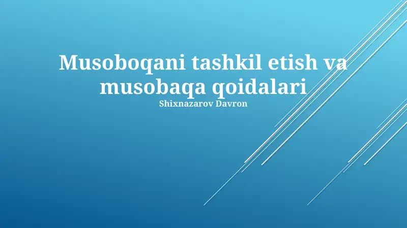 Musoboqani tashkil etish va musobaqa qoidalari