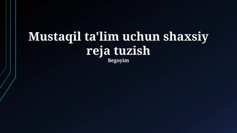 Mustaqil ta'lim uchun shaxsiy reja tuzish