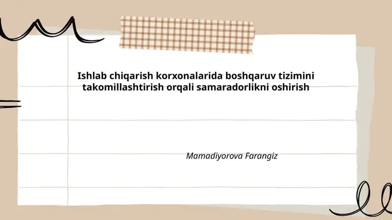 Ishlab chiqarish korxonalarida boshqaruv tizimini takomillashtirish orqali samaradorlikni oshirish