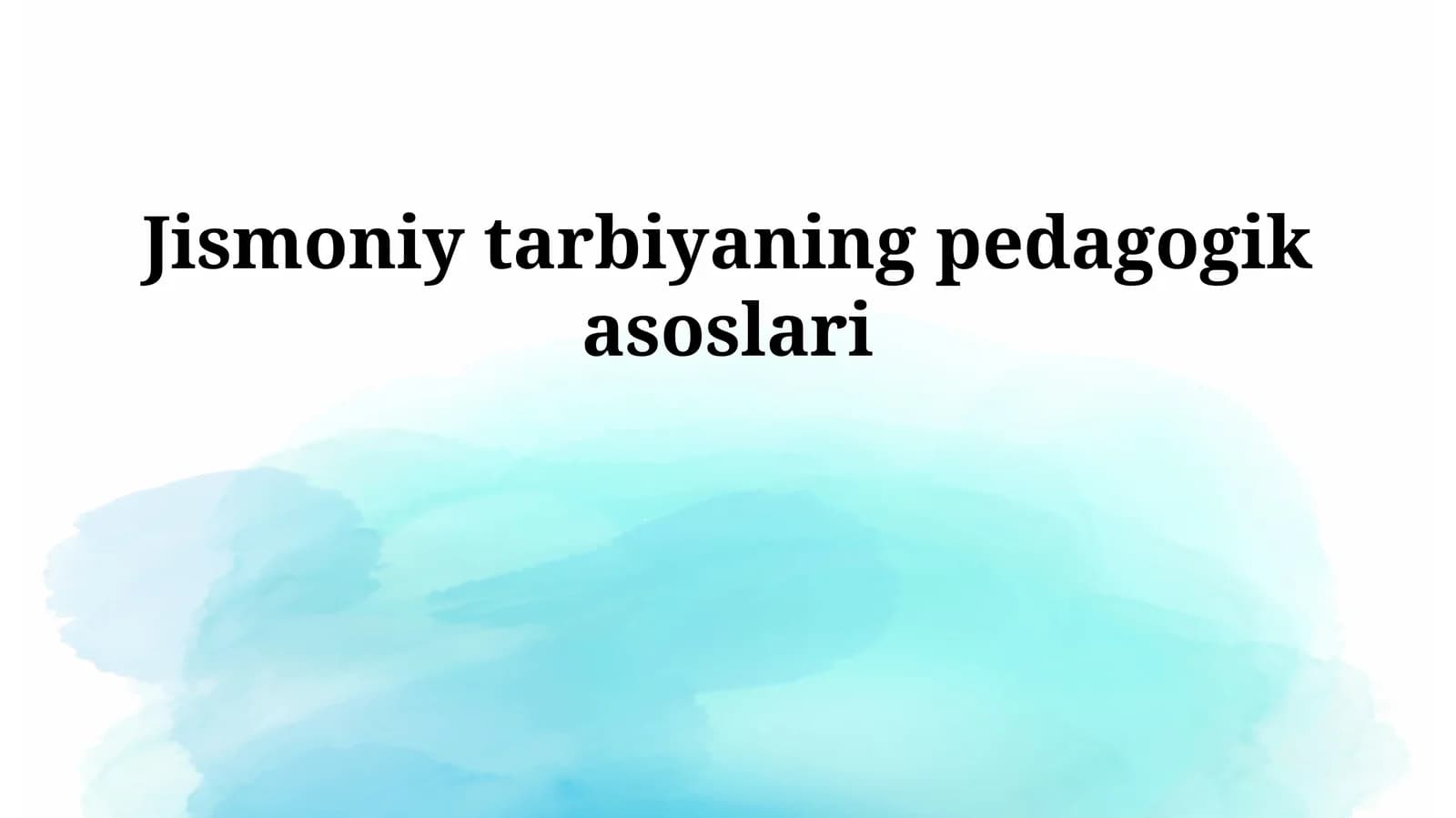 Jismoniy tarbiyaning pedagogik asoslari