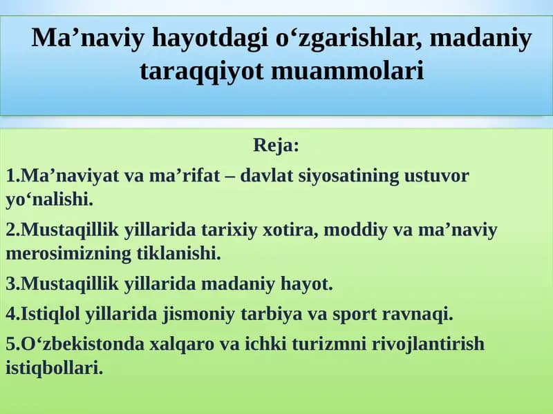Ma’naviy hayotdagi o‘zgarishlar, madaniy taraqqiyot muammolari
