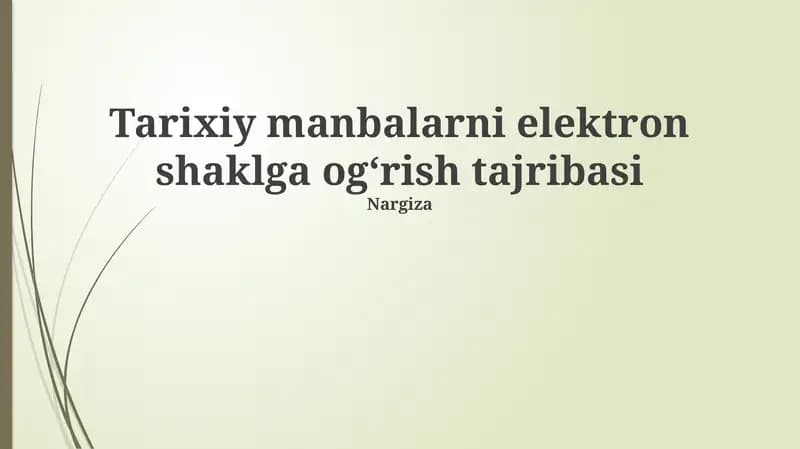 Tarixiy manbalarni elektron shaklga ogʻrish tajribasi
