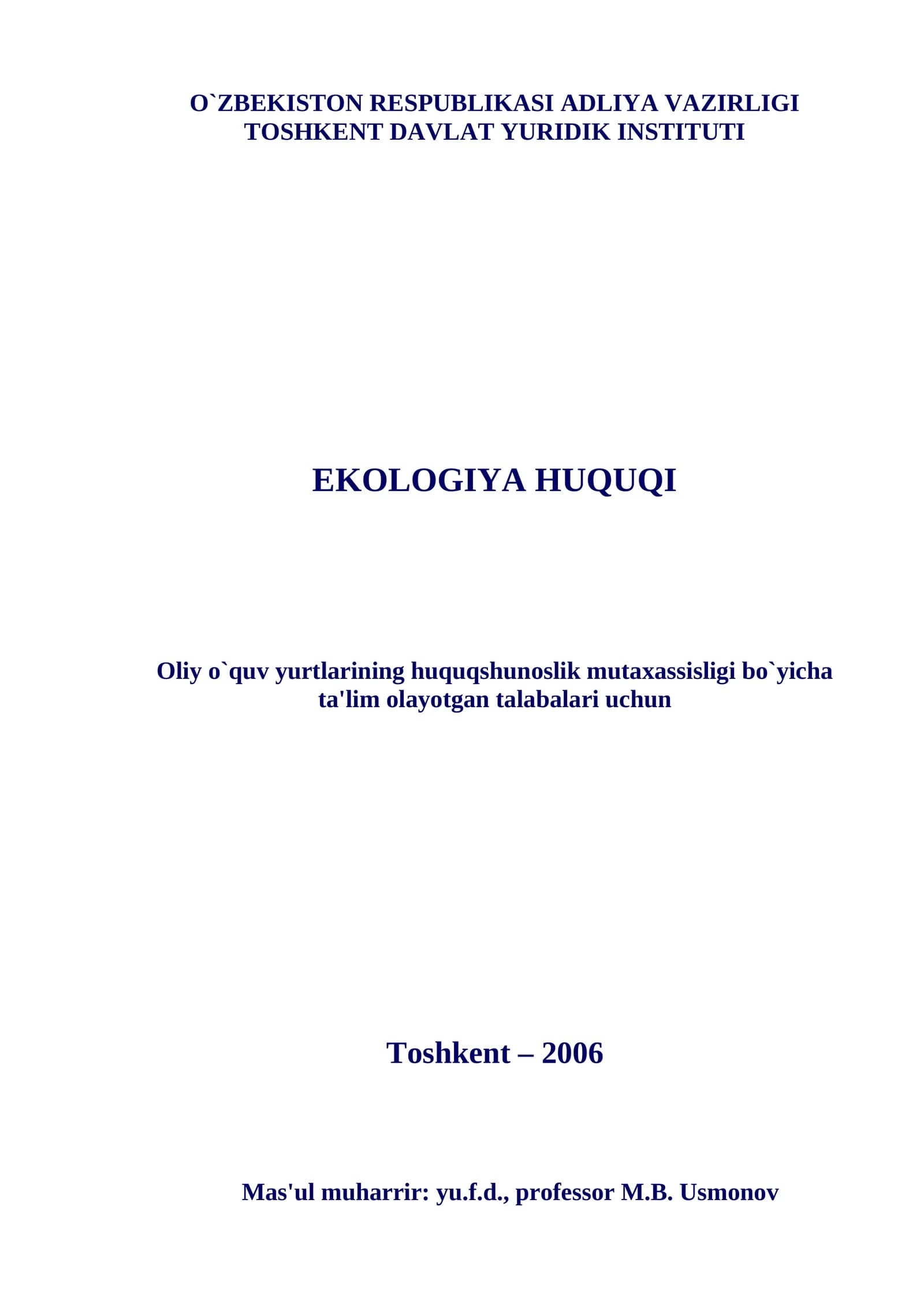 Ekologiya huquqi: Oliy iquv yurtlarining huquqshunoslik mutaxassisligi biyicha ta'lim olayotgan talabalari uchun
