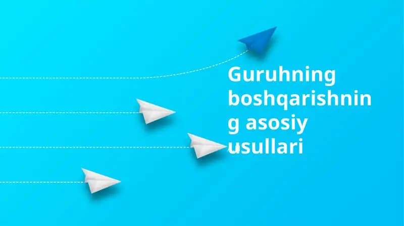 Guruhning boshqarishning asosiy usullari
