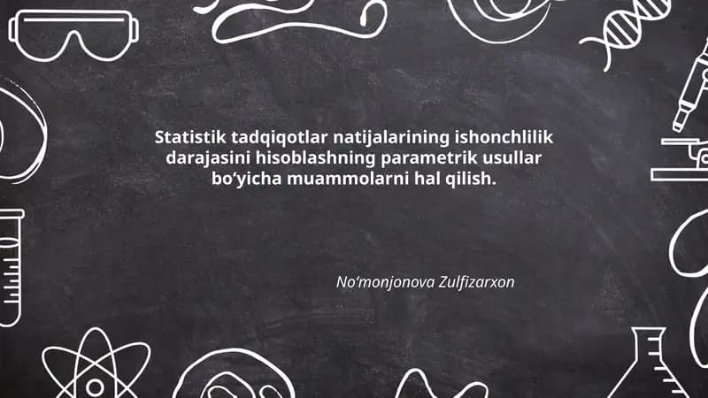 Statistik tadqiqotlar natijalarining ishonchlilik darajasini hisoblashning parametrik usullar boʻyicha muammolarni hal qilish