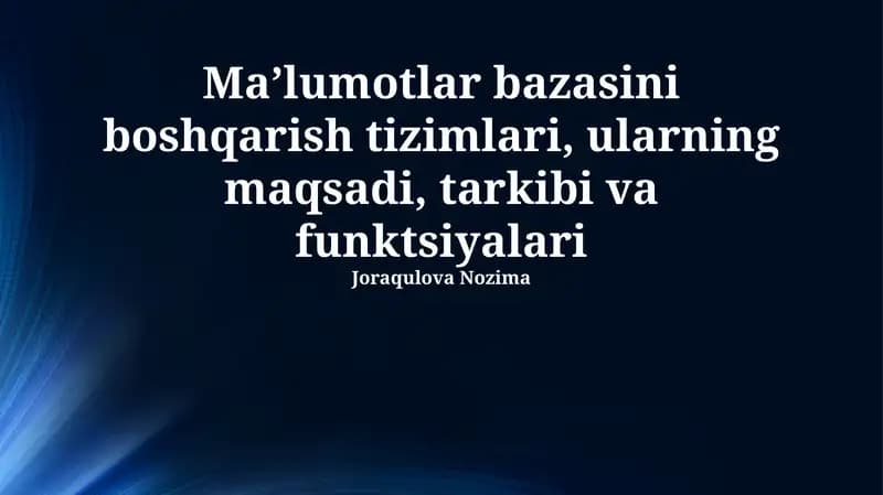 Ma'lumotlar bazasini boshqarish tizimlari: Maqsadi