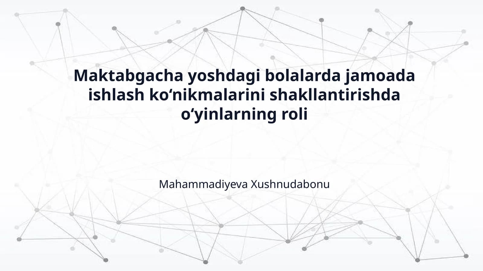 Maktabgacha yoshdagi bolalarda jamoada ishlash ko‘nikmalarini shakllantirishda o‘yinlarning roli