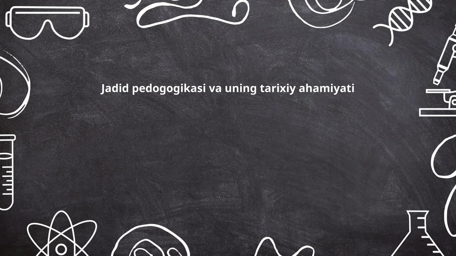 Jadid pedogogikasi va uning tarixiy ahamiyati