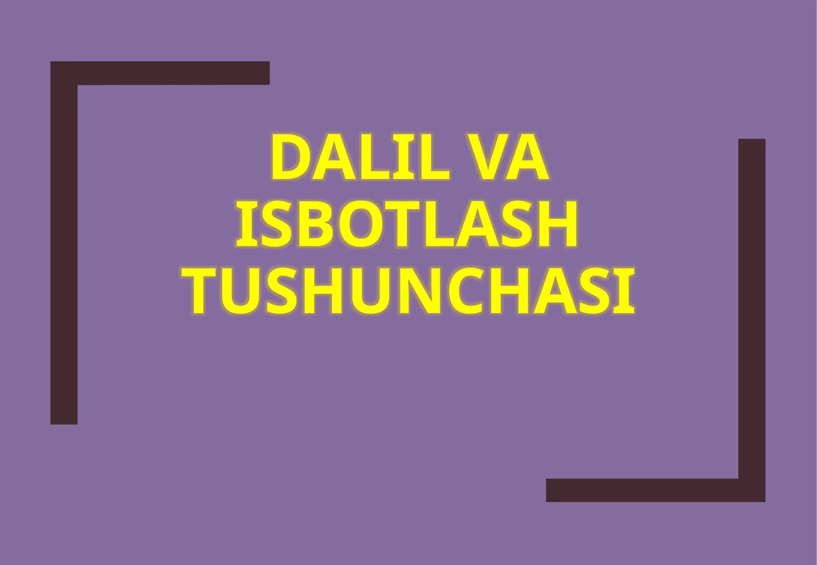 Dalil va isbotlash tushunchasi