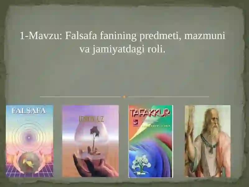 Falsafa fanining predmeti, mazmuni va jamiyatdagi roli