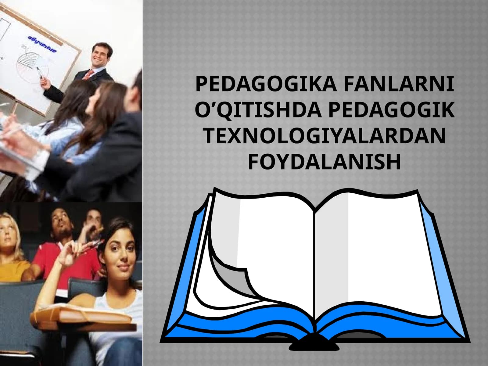 PEdagogika fanlarni o’qitishda pedagogik texnologiyalardan foydalanish