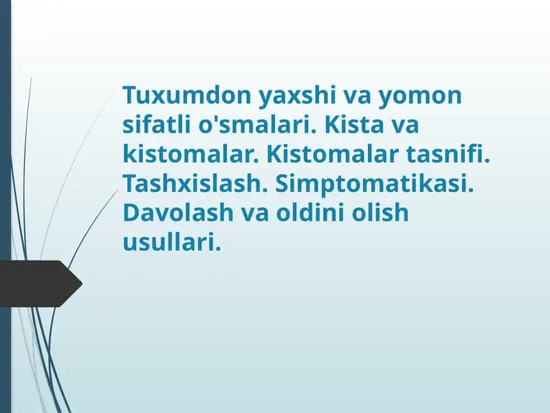Tuxumdon yaxshi va yomon sifatli o'smalari. Kista va kistomalar