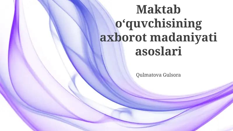Maktab oʻquvchisining axborot madaniyati asoslari