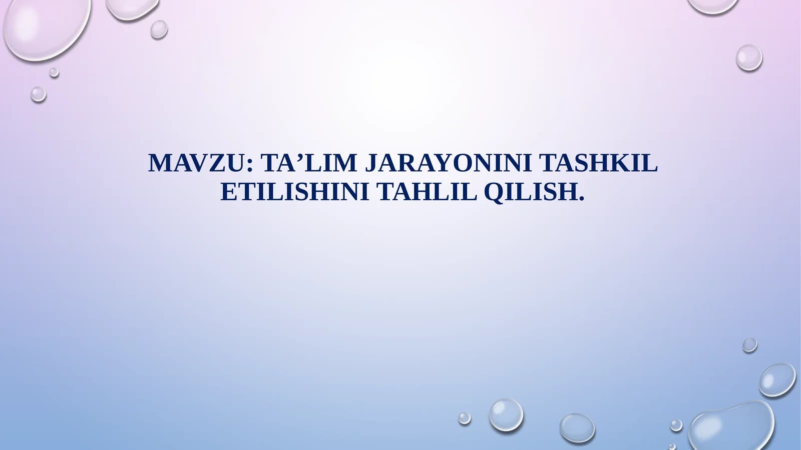 Taʼlim jarayonini tashkil etilishini tahlil qilish