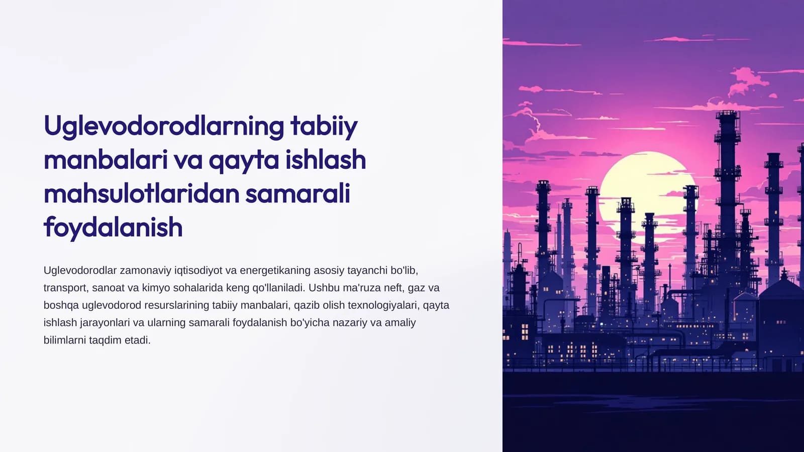 Uglevodorodlarning tabiiy manbalari va qayta ishlash mahsulotlaridan samarali foydalanish
