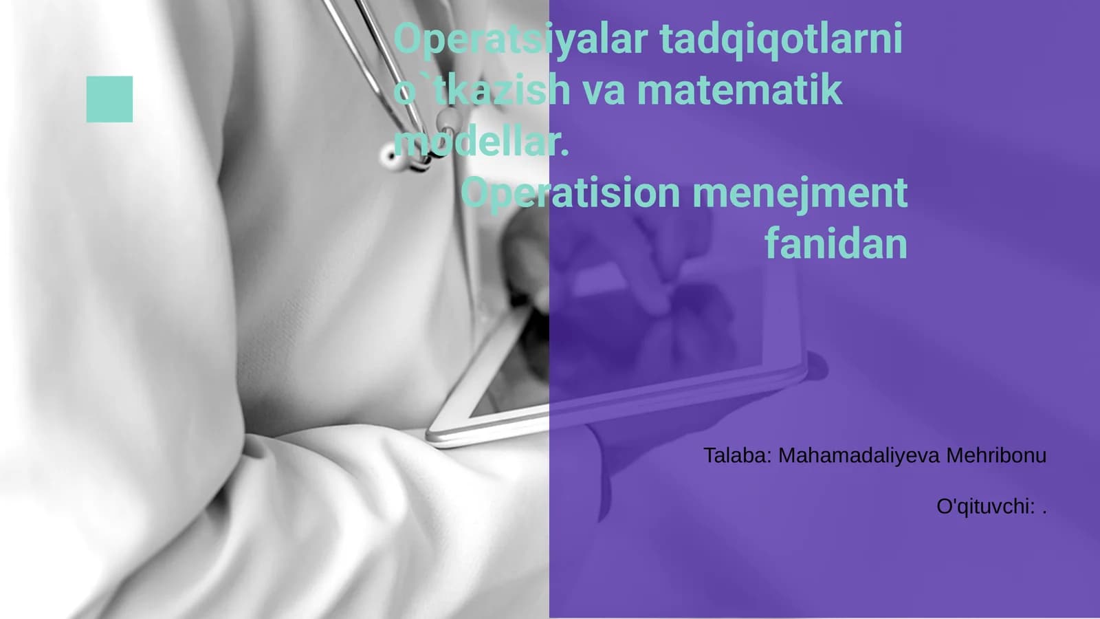 Operatsiyalar tadqiqotlarni o`tkazish va matematik modellar