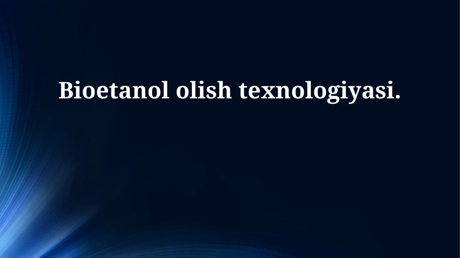 Bioetanol olish texnologiyasi