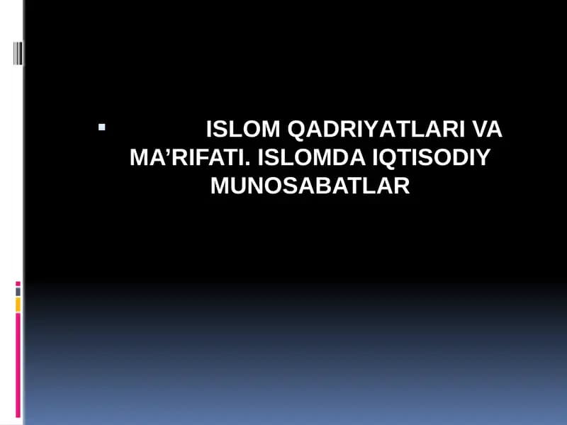 Islom Qadriyatları va Ma’rifati. Islomda Iqtisodiy Munosabatlar