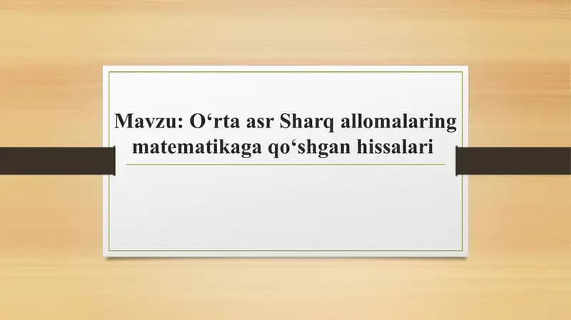Oʻrta asr Sharq allomalaring matematikaga qoʻshgan hissalari