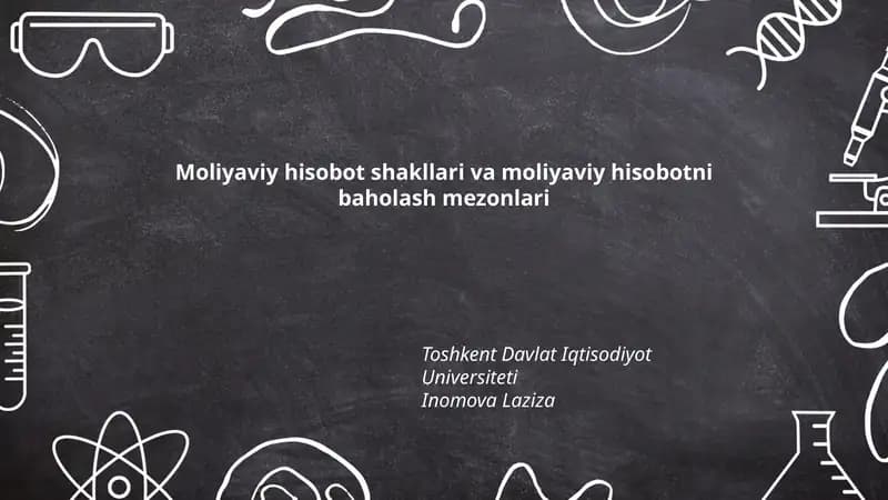 Moliyaviy hisobot shakllari va moliyaviy hisobotni baholash mezonlari