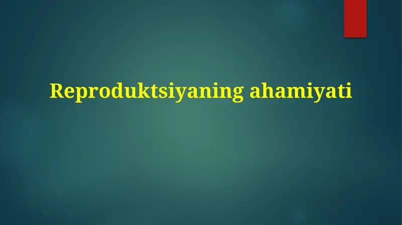 Reproduktsiyaning ahamiyati