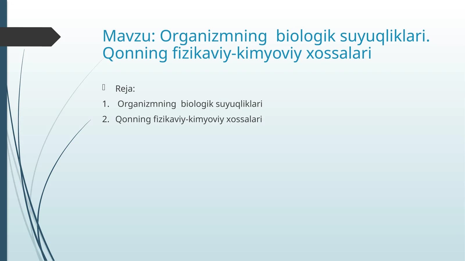 Organizmning biologik suyuqliklari va qonning fizikaviy-kimyoviy xossalari