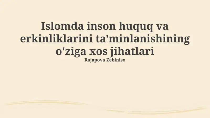 Islomda inson huquq va erkinliklarini ta'minlanishining o'ziga xos jihatlari