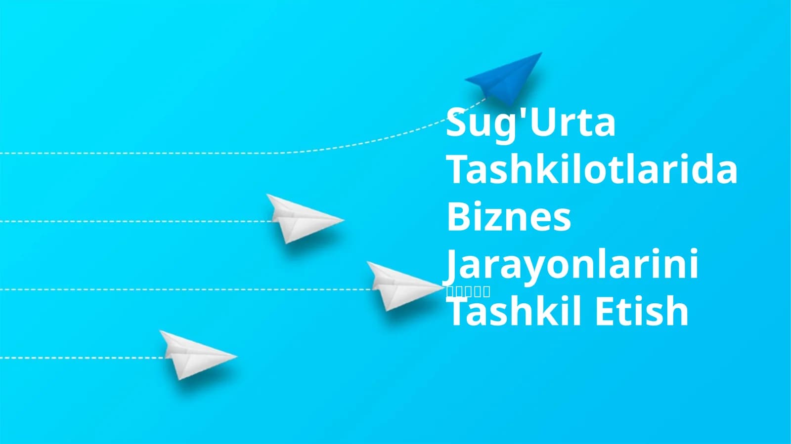 Sug'Urta Tashkilotlarida Biznes Jarayonlarini Tashkil Etish