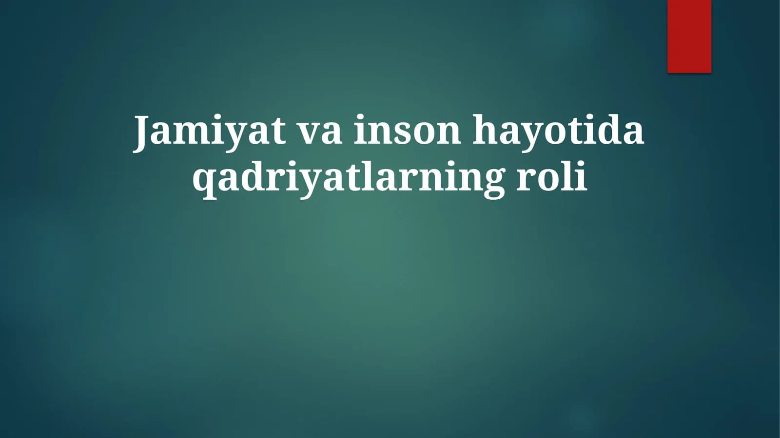 Jamiyatvainsonhayotidaqadriyatlarningroli