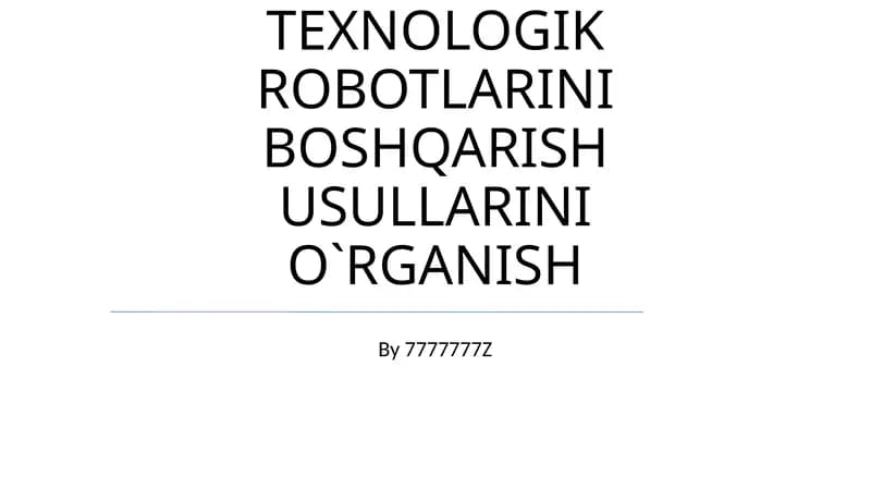 FOTORELE YORDAMIDA TEXNOLOGIK ROBOTLARINI BOSHQARISH USULLARINI O`RGANISH
