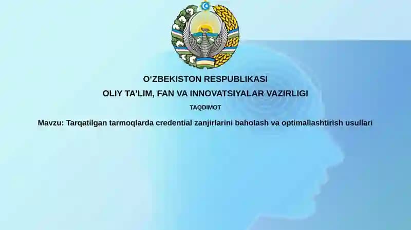 Tarqatilgantarmoqlardacredentialzanjirlarinibaholashvaoptimallashtirishusullari