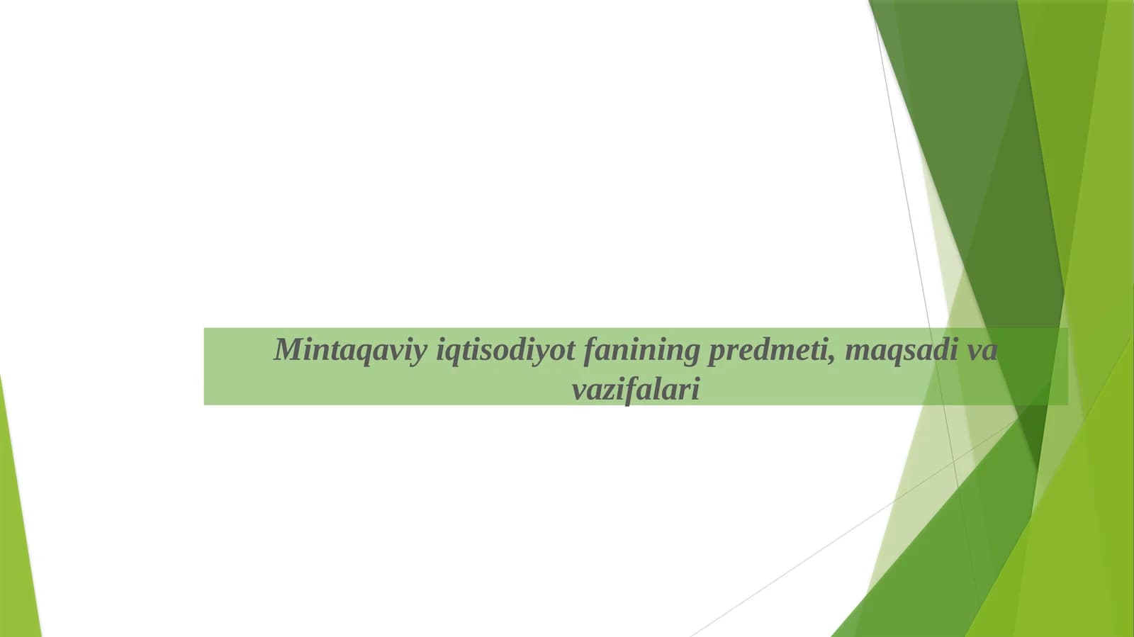 Mintaqaviy iqtisodiyot fanining predmeti, maqsadi va vazifalari