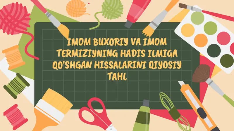 Imom Buxoriy va Imom Termiziyning Hadis Ilmiga Qo'shgan Hissalari