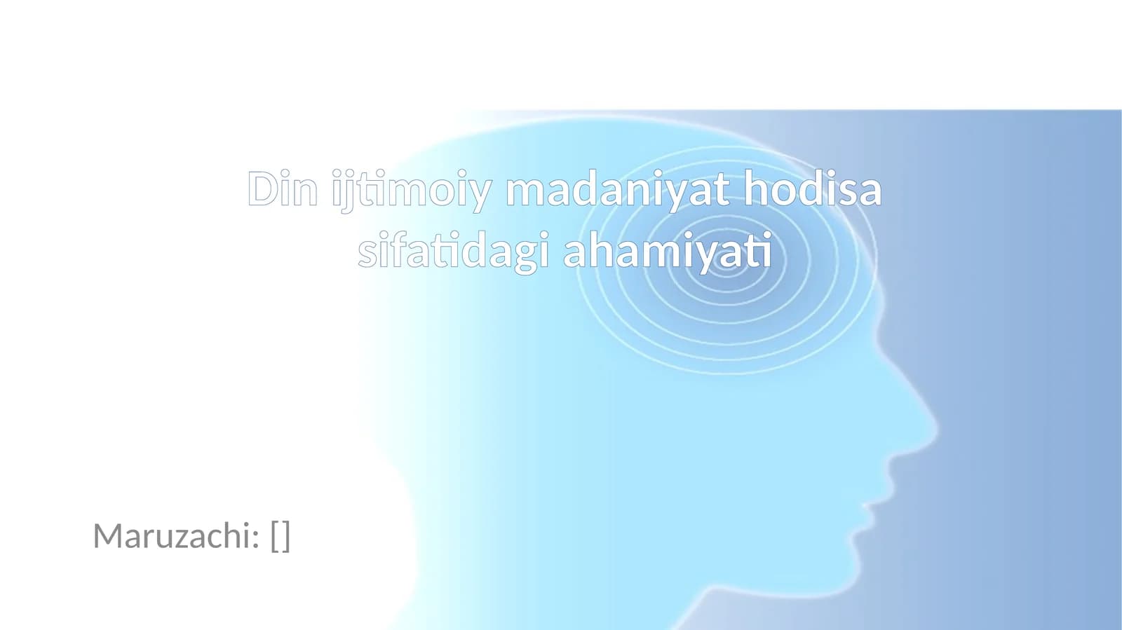 Din ijtimoiy madaniyat hodisa sifatidagi ahamiyati