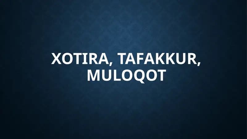 Xotira, Tafakkur va Muloqot